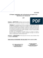 El Poder Legislativo de La Provincia de Santa Cruz Sanciona Con Fuerza de