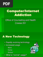 Computer/Internet Addiction: Office of Counseling and Health Creese 201