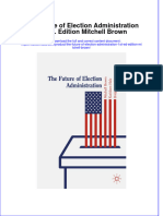 Textbook Ebook The Future of Election Administration 1St Ed Edition Mitchell Brown All Chapter PDF