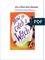 Textbook Ebook How To Catch A Witch Alice Walstead All Chapter PDF