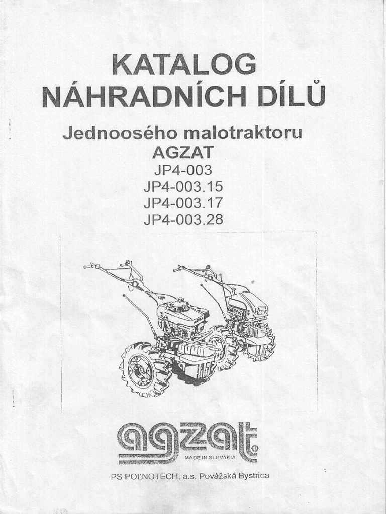 KATALOG NÁHRADNÍCH DÍLŮ Jedonoosého Malotraktoru AGZAT JP4-003, JP4-003 ...