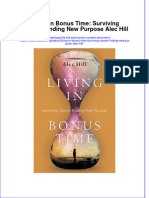 Textbook Ebook Living in Bonus Time Surviving Cancer Finding New Purpose Alec Hill All Chapter PDF