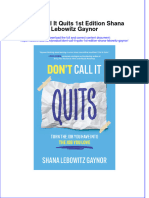Textbook Ebook Dont Call It Quits 1St Edition Shana Lebowitz Gaynor All Chapter PDF