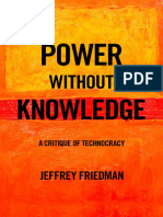 Power without Knowledge A Critique of Technocracy (Friedman, Jeffrey) (Z-Library)