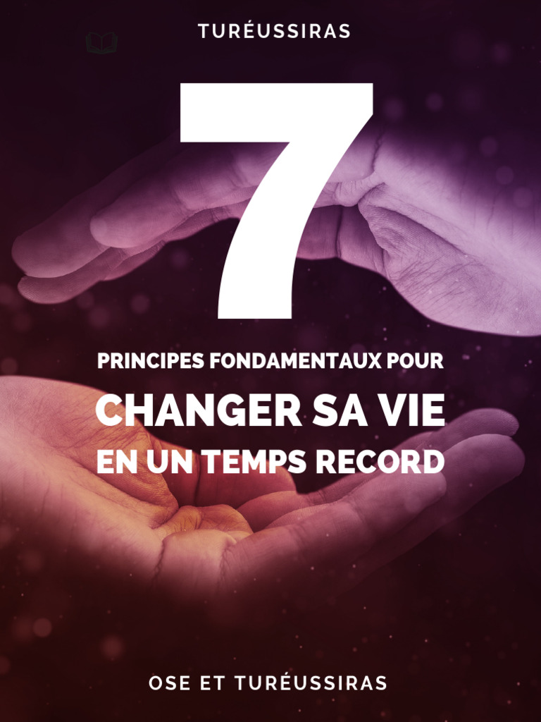 7 Principes pour Changer de Vie Rapidement | PDF | Motivation | Motivant