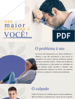 Seu maior problema é vc