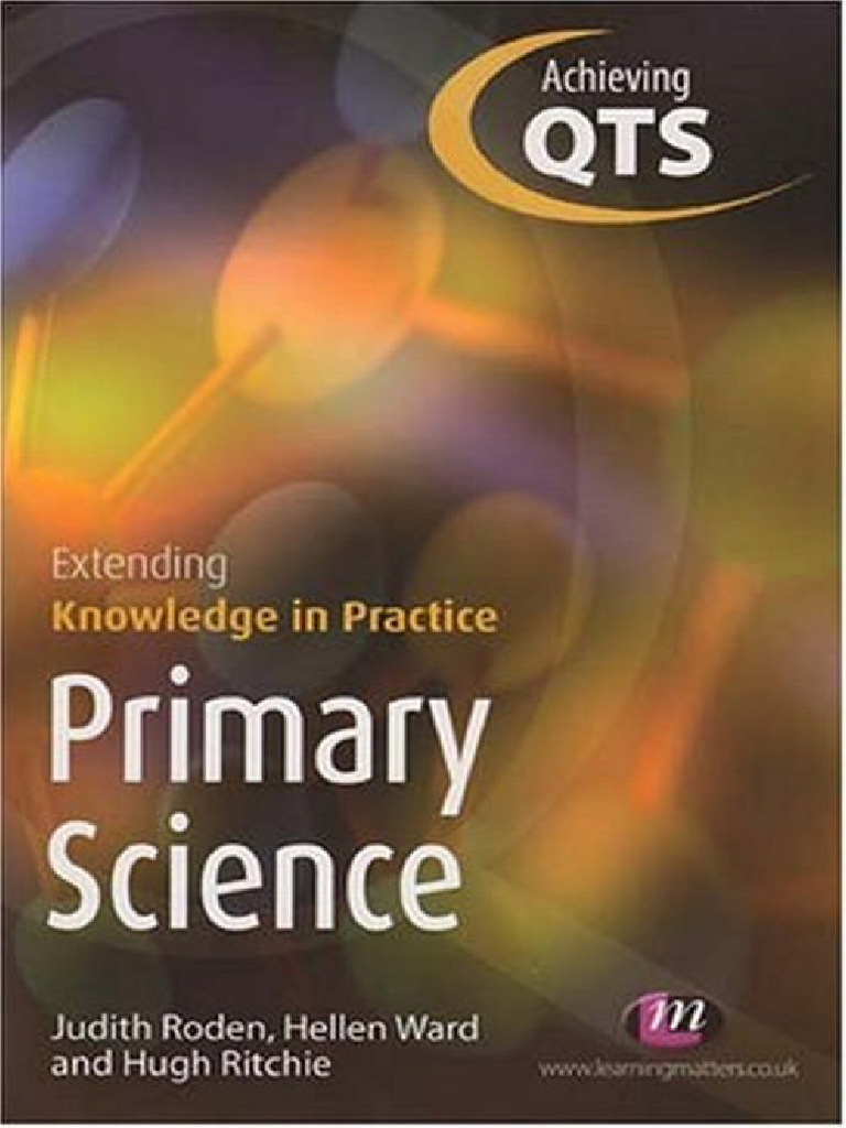 Primary Science Extending Knowledge in Practice | PDF | Science | Teachers