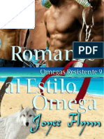 Joyee Flynn - Serie Omegas Resistentes 09. Romance Al Estilo Omega