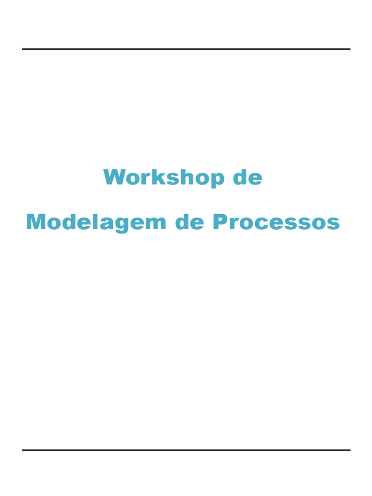 Workshop de Modelagem de Processos Empresariais | PDF | Gestão de ...