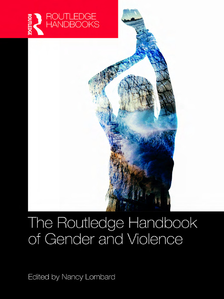 The Routledge Handbook of Gender and Violence - Nancy Lombard | PDF ...