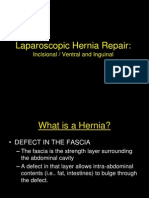 Laparoscopic Hernia Repair:: Incisional / Ventral and Inguinal