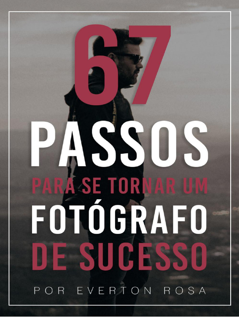 67 Passos para Se Tornar Um Fotógrafo de Sucesso | PDF