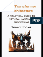 The Transformer Architecture A Practical Guide to Natural Language Processing (Tommy Hogan) (Z-Library)