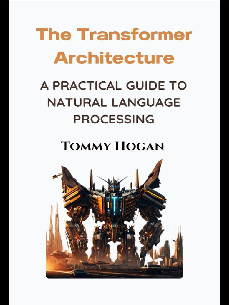 The Transformer Architecture A Practical Guide To Natural Language ...