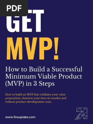How to Build a Successful Minimum Viable Product (MVP) in 3 Steps