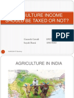 Agriculture Income Should Be Taxed or Not?: Ganesh Gavali 119278083 Sayak Barai 119278103