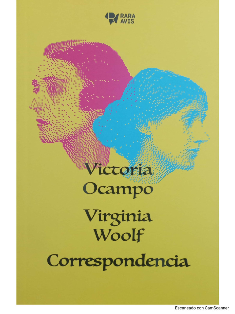 Correspondencia - Victoria Ocampo y Virginia Woolf (2020) - Rara Avis | PDF