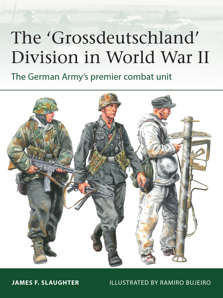 255 The Grossdeutschland Division in World War II The German Armys ...