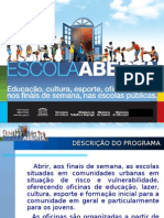 Cópia de Apresentação Agosto 2007 Escola Aberta