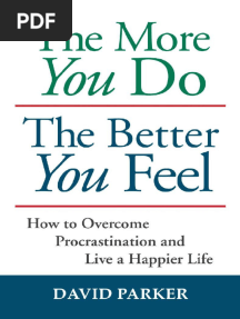 The More You Do The Better You Feel How To Overcome Procrastination and Live A Happier Life 1935880012