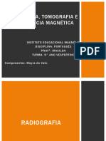 Radiografia, Tomografia e Ressonância Magnética