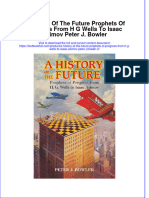 Download pdf A History Of The Future Prophets Of Progress From H G Wells To Isaac Asimov Peter J Bowler 2 ebook full chapter 