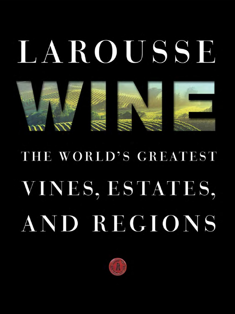Larousse Wine by Librairie Larousse Excerpt PDF Aroma Of Wine