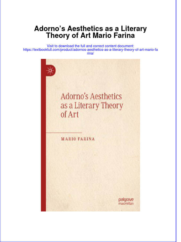 Full Chapter Adornos Aesthetics As A Literary Theory of Art Mario