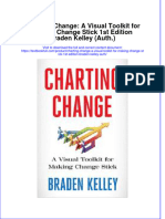 Full Chapter Charting Change A Visual Toolkit For Making Change Stick 1St Edition Braden Kelley Auth PDF