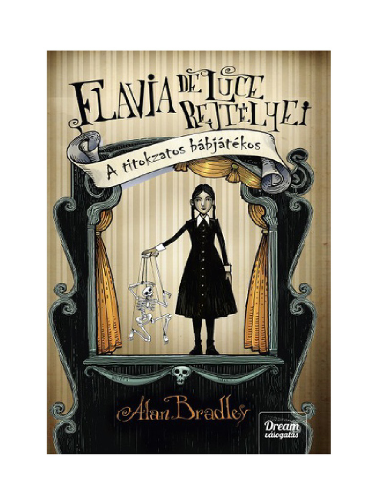 Alan Bradley - A - Titokzatos Bábjátékos (Flavia de Luce Rejtélyei 2 ...