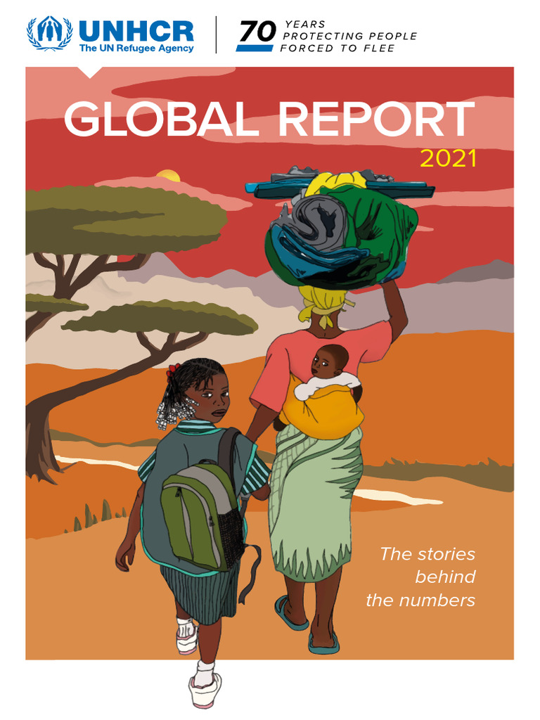 UNHCR Global Report 2021 Overview | PDF | United Nations High ...