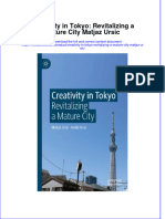 Full Chapter Creativity in Tokyo Revitalizing A Mature City Matjaz Ursic PDF