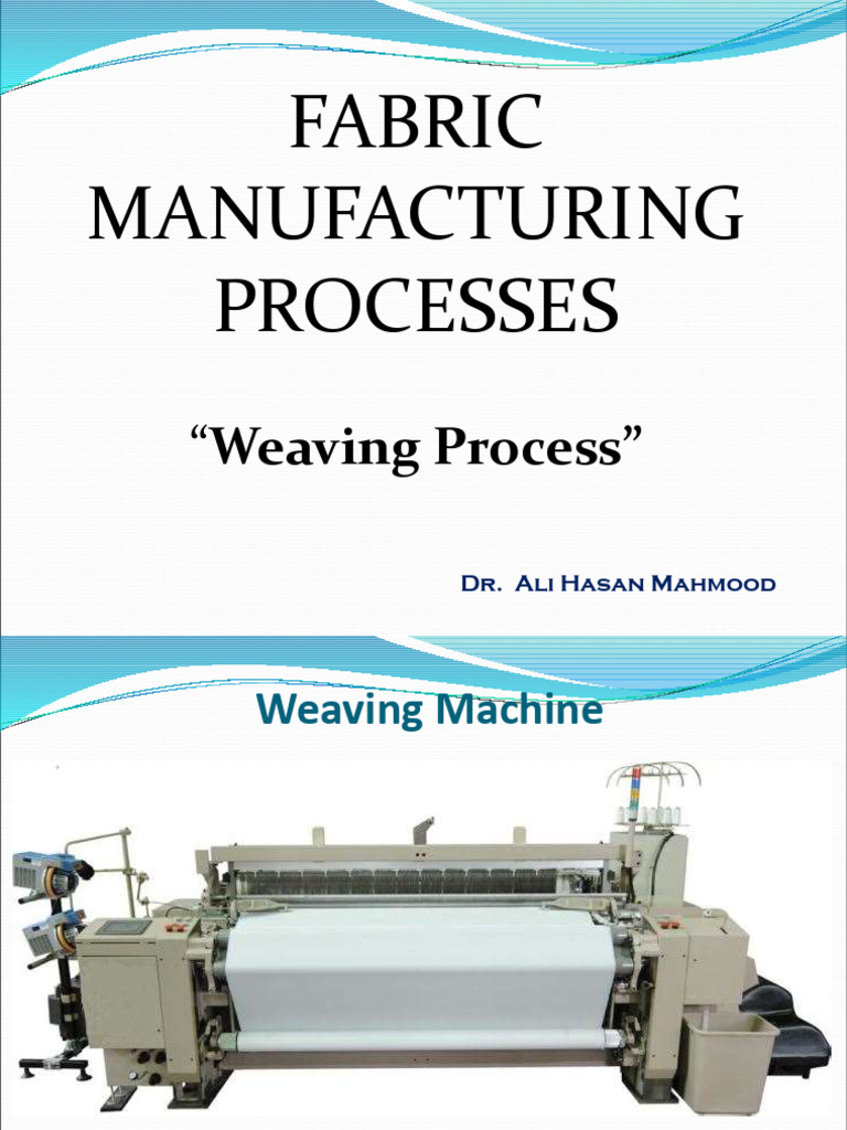 Weaving Process in Fabric Manufacturing | PDF | Weaving | Mechanical ...