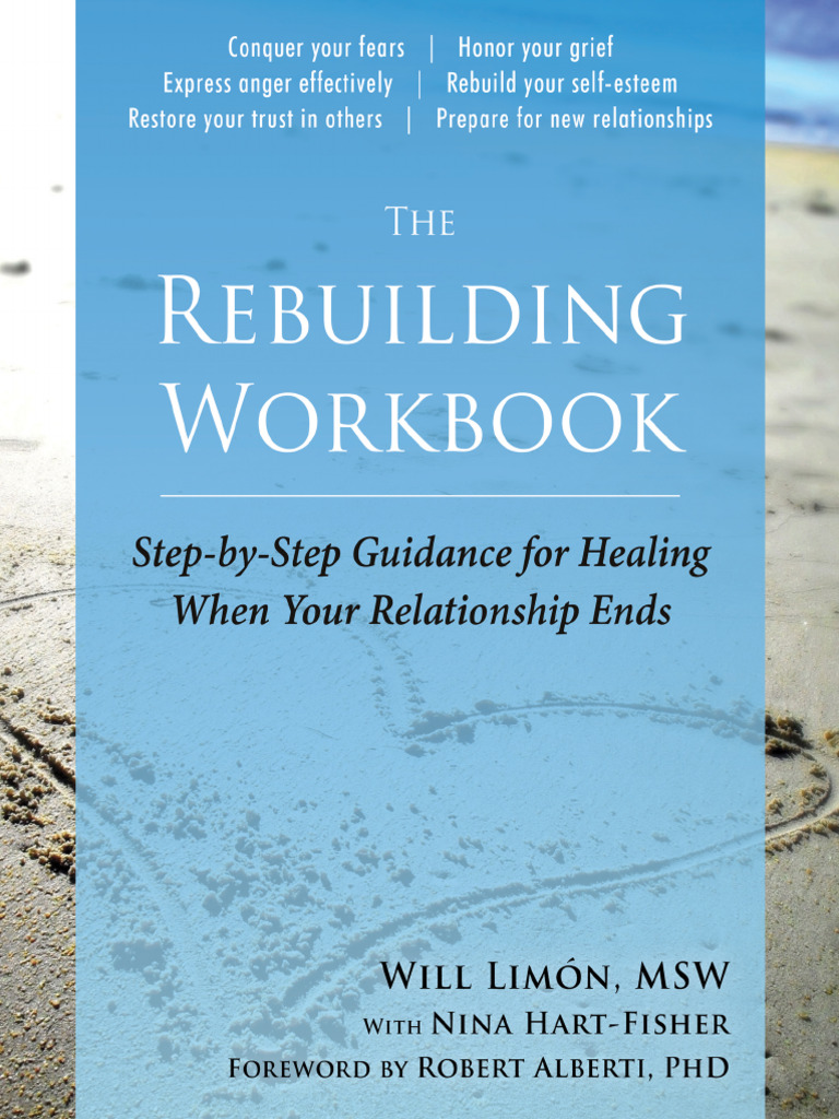 The Rebuilding Workbook Step-By-Step Guidance For Healing When Your