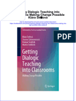 Full Chapter Getting Dialogic Teaching Into Classrooms Making Change Possible Klara Sedova PDF