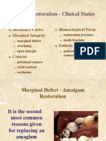 Existing Restoration - Clinical Status: Secondary Caries Marginal Integrity Biomechanical Form