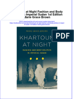 Textbook Khartoum at Night Fashion and Body Politics in Imperial Sudan 1St Edition Marie Grace Brown Ebook All Chapter PDF