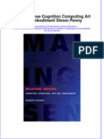 Download pdf Making Sense Cognition Computing Art And Embodiment Simon Penny ebook full chapter 