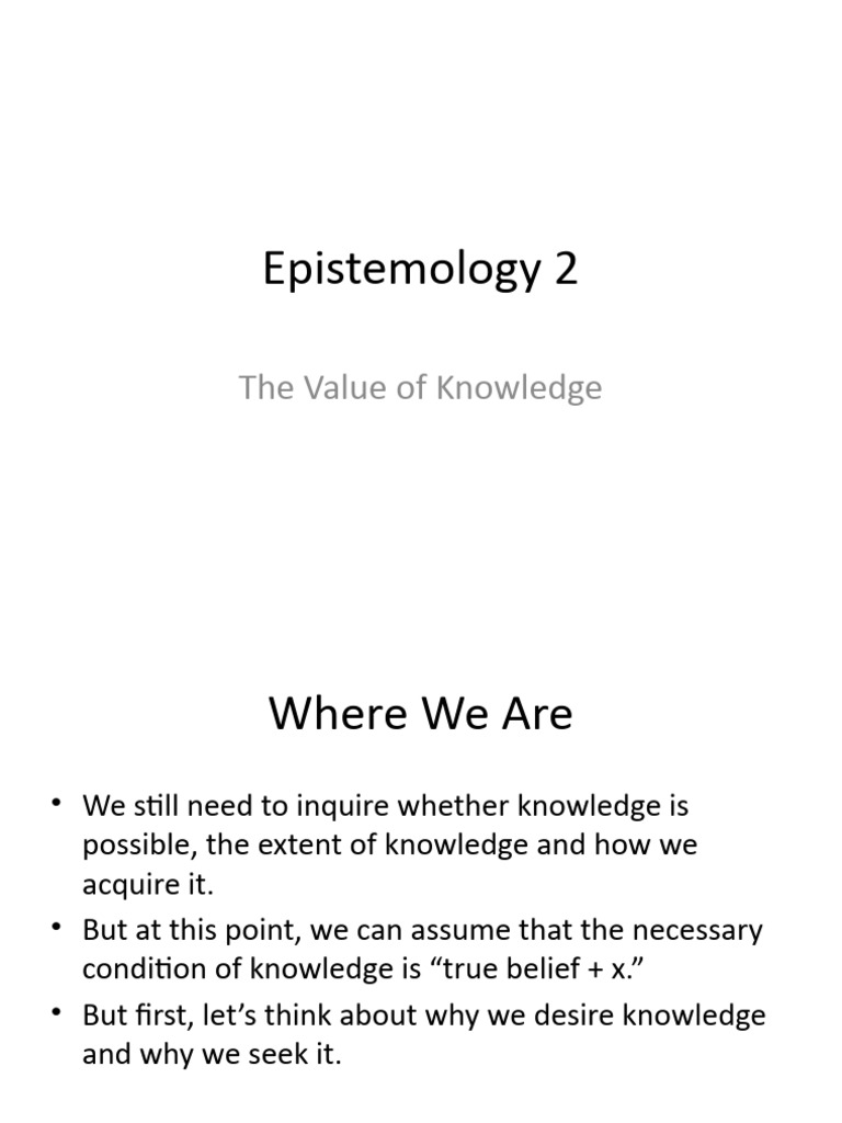 The Value and Importance of Knowledge | PDF | Knowledge | Hedonism