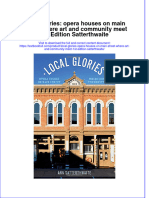 Download textbook Local Glories Opera Houses On Main Street Where Art And Community Meet 1St Edition Satterthwaite ebook all chapter pdf 