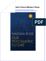 Textbook Our Psychiatric Future Nikolas S Rose Ebook All Chapter PDF