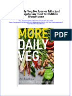 Full Chapter More Daily Veg No Fuss or Frills Just Great Vegetarian Food 1St Edition Woodhouse PDF