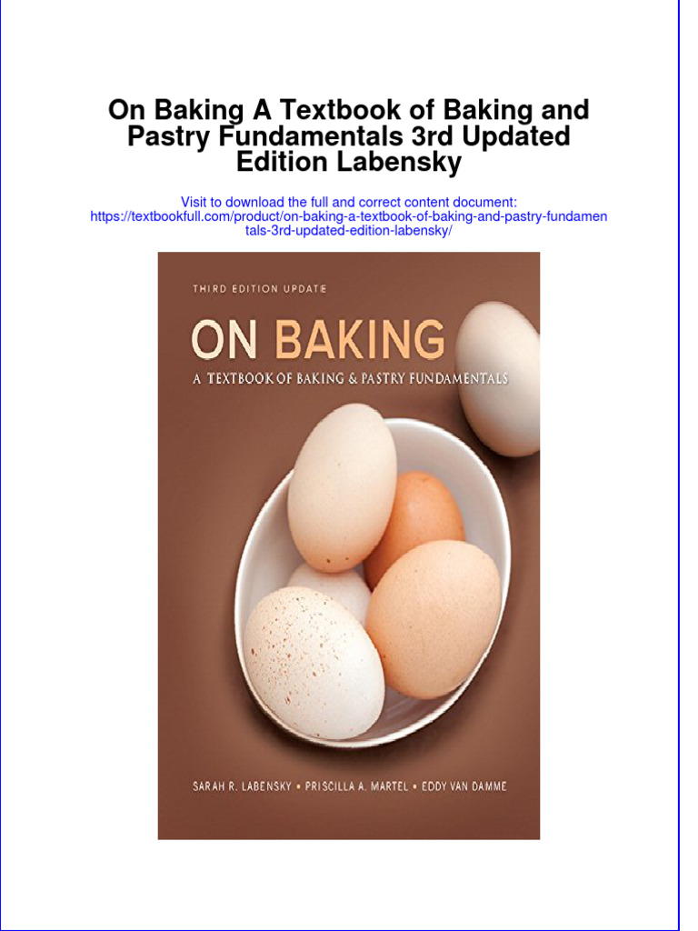 Full Chapter On Baking A Textbook of Baking and Pastry Fundamentals 3Rd