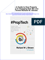 Download pdf Proptech A Guide To How Property Technology Is Changing How We Live Work And Invest Richard W J Brown ebook full chapter 