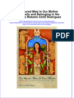 Textbook Our Sacred Maiz Is Our Mother Indigeneity and Belonging in The Americas Roberto Cintli Rodriguez Ebook All Chapter PDF