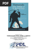 Richard Wurmbrand - Torturado Por Amor a Cristo