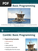 Contiki: Basic Programming: 1st Workshop On Appl. of WSN For Env. Monitoring in Developing Countries