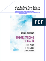Textbook Understanding The Brain From Cells To Behavior To Cognition John E Dowling Ebook All Chapter PDF