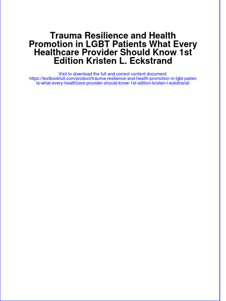 Trauma Resilience and Health Promotion in LGBT Patients What Every