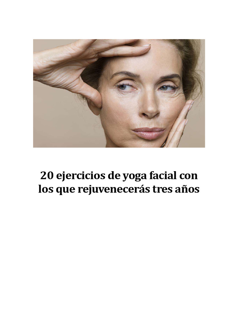 20 Ejercicios de Yoga Facial para Rejuvenecer | PDF | Ojo | Cara